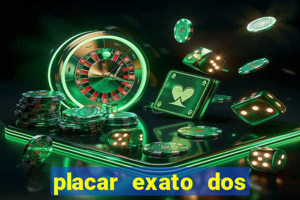 placar exato dos jogos de hoje